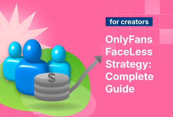 How to Earn on OnlyFans Without Showing Your Face: A Complete Strategy