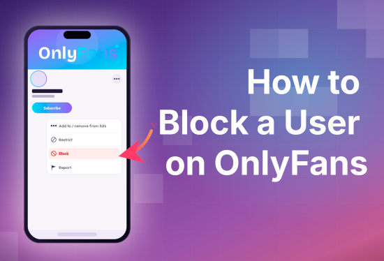 How to Block a User on OnlyFans: A Complete Guide for Creators